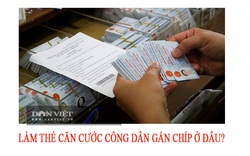 Đổi thẻ căn cước công dân gắn chíp ở đâu?