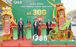 F88 cán mốc 300 phòng giao dịch, sớm hơn 1 năm so với kế hoạch