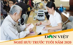 Nghỉ hưu trước tuổi năm 2020, lương hưu thế nào?