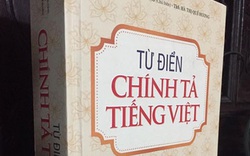 Cục Xuất bản sẽ xử lý, thu hồi "Từ điển chính tả tiếng Việt" sai chính tả
