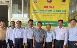 CLB "Canh tác thông minh" – Khi nông dân là chuyên gia