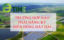 Trường hợp nào bắt buộc phải đăng ký biến động đất đai