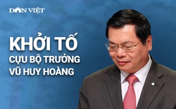 Infographic: Cựu Bộ trưởng Vũ Huy Hoàng từ kỷ luật Đảng đến bị khởi tố