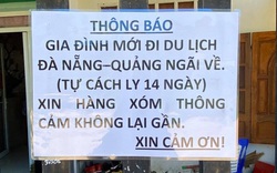 ‘Gia đình về từ Đà Nẵng, tự cách ly 14 ngày, vui lòng không lại gần’