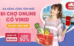 VinID "bắt tay" VinMart triển khai tính năng Đi chợ online tại Đà Nẵng
