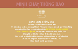 Minh Chay thông báo thu hồi sản phẩm pate có độc tố cực mạnh