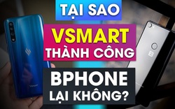 Cùng là hàng Việt, tại sao Vsmart thành công, Bphone lại không?