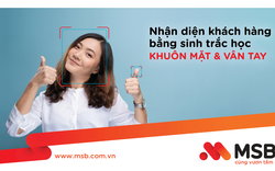 MSB mở rộng ứng dụng công nghệ sinh trắc học trong giao dịch tài chính tại các điểm giao dịch