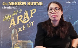 Chị Nghiêm Hương, tác giả cuốn “Đừng chết ở Ả rập Xê út”: Già trẻ, lớn bé, xấu đẹp đều bị gạ tình
