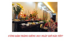 Cúng Rằm tháng Giêng 2021 vào ngày, giờ nào tốt?