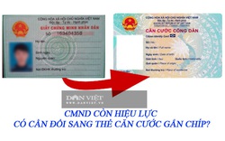 CMND còn hiệu lực có cần đổi sang thẻ căn cước gắn chíp?