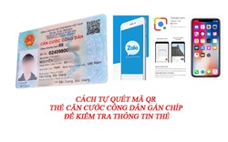 Cách tự quét mã QR trên thẻ căn cước công dân gắn chíp để kiểm tra thông tin thẻ