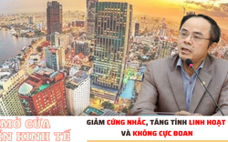 Mở cửa nền kinh tế: Cần giảm cứng nhắc, tăng tính linh hoạt và không cực đoan