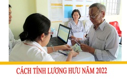 Cách tính lương hưu năm 2022