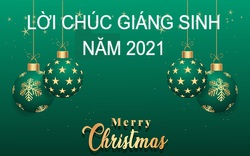 Lời chúc Giáng sinh năm 2021 ý nghĩa, cảm động và ấm áp nhất