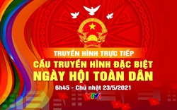 [TRỰC TIẾP] Cầu truyền hình đặc biệt: Ngày hội toàn dân đi bầu cử