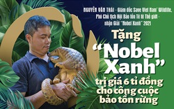 Giám đốc Save Viet Nam’s Wildlife Nguyễn Văn Thái: Tặng giải “Nobel Xanh” trị giá 6 tỷ đồng cho công cuộc bảo tồn rừng