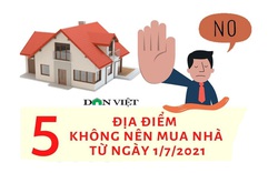 Từ 1/7, 5 địa điểm này không nên mua nhà, đất