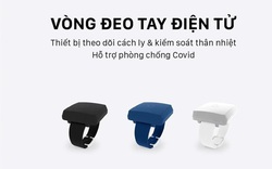 Bất ngờ mẫu vòng tay quản lý người cách ly COVID-19 “Make in Vietnam”