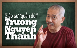 Giáo sư “quần đùi” Trương Nguyện Thành: “Xóa học” để không đi theo lối mòn trong khoa học và tư duy