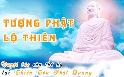 Tượng Phật lộ thiên - Tuyệt tác của thế kỷ tại Thiền Tôn Phật Quang 