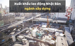 Những sự thật về các đơn hàng xây dựng Nhật Bản bạn cần biết