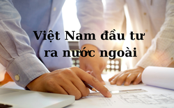 [Infographic] 9 tháng, Việt Nam đầu tư ra nước ngoài tăng 32,4%