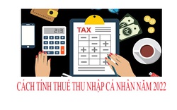 Cách tính thuế thu nhập cá nhân năm 2022