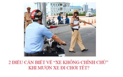 2 điều cần biết về “xe không chính chủ” khi mượn xe đi chơi Tết