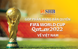 SHB đồng hành cùng VTV sở hữu bản quyền phát sóng FIFA World Cup 2022