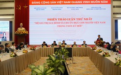Khai mạc Hội thảo quốc gia về Hệ giá trị Việt Nam trong thời kỳ mới