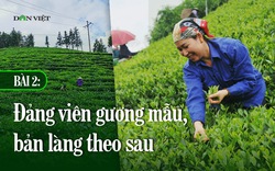 Đảng viên gương mẫu, bản làng theo sau (Bài 2)