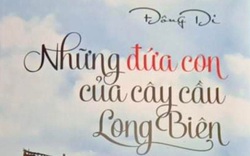 Đọc sách cùng bạn: Hà Nội có cầu Long Biên