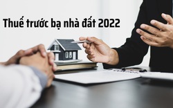 Thuế trước bạ nhà đất 2022 thay đổi thế nào?