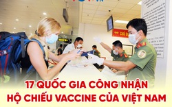 17 quốc gia công nhận hộ chiếu vaccine của Việt Nam
