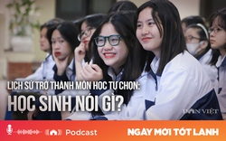 Lịch sử trở thành môn học tự chọn: Học sinh nói gì?