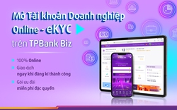 Doanh nghiệp dễ dàng tăng tốc với eKYC, mở tài khoản ngân hàng Online 24/7