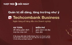 Tiên phong số hóa, Techcombank tiếp tục là ngân hàng giao dịch chính của nhiều doanh nghiệp