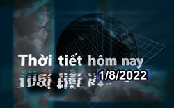 Thời tiết hôm nay 1/8/2022: Phía Tây Bắc Bộ có mưa rào và gió giật mạnh