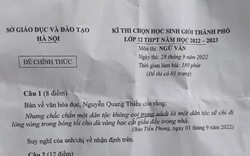 Đề thi học sinh giỏi Văn lớp 12 Hà Nội khiến giáo viên thốt lên: "Quá khó!"