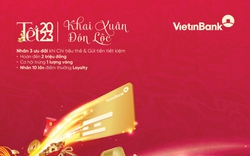 Rinh lộc đầu năm cùng vô vàn đặc quyền ưu tiên khi gửi tiết kiệm tại VietinBank