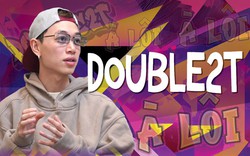 Double2T: Tôi vui khi nhìn thấy người yêu cũ đứng dưới xem mình biểu diễn