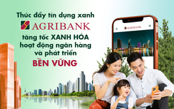 Agribank tăng tốc xanh hóa hoạt động ngân hàng và phát triển bền vững