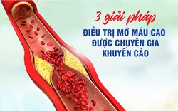 3 giải pháp điều trị mỡ máu cao được chuyên gia khuyến cáo