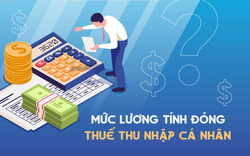 Tăng lương cơ sở sẽ kéo theo tăng mức đóng thuế thu nhập cá nhân như thế nào?