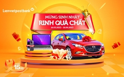 Hàng trăm quà tặng siêu giá trị mừng sinh nhật 15 năm Lienvietpostbank