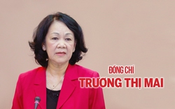 Chân dung nữ Thường trực Ban Bí thư đầu tiên của Đảng Trương Thị Mai