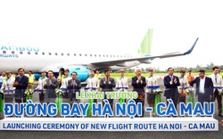 Chuyến bay thẳng Hà Nội - Cà Mau rút ngắn gần 2.000
km