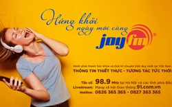 Lên sóng JoyFM – Kênh phát thanh chuyên biệt về Sức khỏe và Giải trí