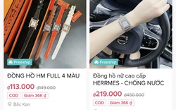 Nhập đồng hồ "Hermes", "Dior" giả để bán trên kênh TikTok